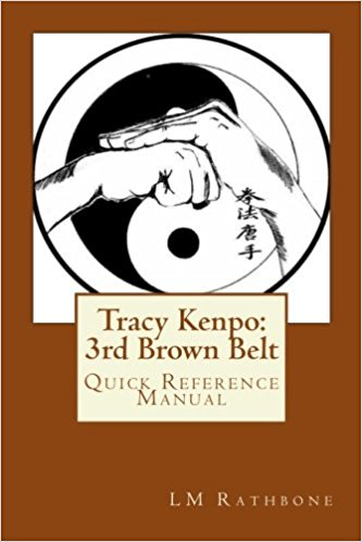 Tracy Kenpo 3rd Brown Quick Reference Manual